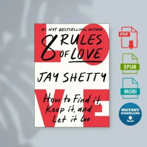 8 Rules of Love How to Find It Keep It and Let It Go [Ebook]