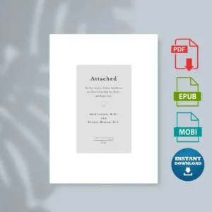 Attached the New Science of Adult Attachment and How It Can Help You Find and Keep Love [Ebook]