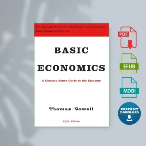 Basic Economics a Common Sense Guide to the Economy [Ebook]