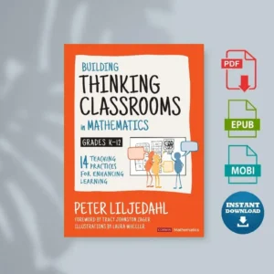 Building Thinking Classrooms in Mathematics Grades K-12 14 Teaching Practices for Enhancing Learning [Ebook]