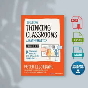 Building Thinking Classrooms in Mathematics, Gradeshancing Learning 97815443748644) Liljedahl, Peter [Ebook]