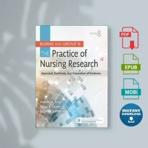 Burns and Grove's the Practice of Nursing Research Jennifer R. Gray & Susan K. Grove & Suzanne Sutherland [Ebook]