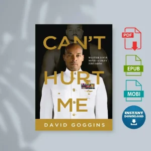 Cant Hurt Me Master Your Mind and Defy the Odds by David Goggins [Ebook]