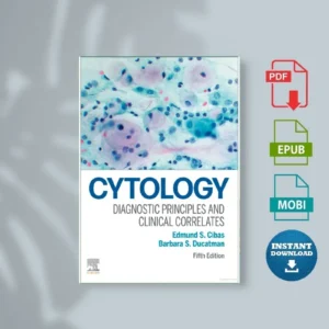 Cytology Diagnostic Principles and Clinical Correlat Cibas, Edmund S., MdD. Ducatman Etc.) [Ebook]