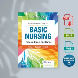 Davis Advantage for Basic Nursing Thinking Doing and Caring Thinking Doing and Caring (Leslie S. Treas PhD RN CPNP-PC NNP-BC etc.) [Ebook]