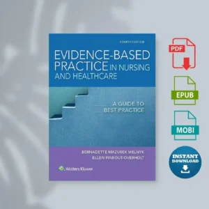 Evidence-based practice in nursing healthcare a guide to best practice (Fineout-Overholt Ellen Melnyk etc.) [Ebook]