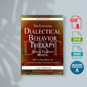 Expanded Dialectical Behavior Therapy Skills Training Manual, the Lane Pederson [Ebook]