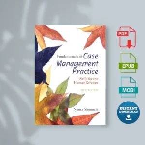 Fundamentals of Case Management Practice Skills for the Human Services Nancy Summers [Ebook]