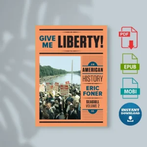 Give Me Liberty! an American History, Seagull 5e Vol 2 Eric Foner [Ebook]