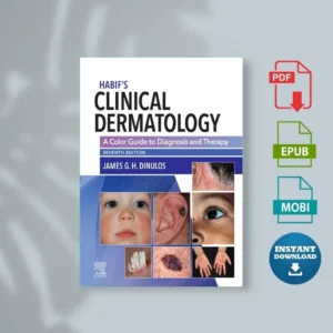Habif’s Clinical Dermatology a Color Guide to Diagnosis and Therapy Jamess Dinulos) [Ebook]