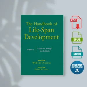 Handbook of Life Span Development Cognition, Biology, and Methods, Volume 1, the Overton, Willis F [Ebook]