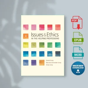 Issues and Ethics in the Helping Professions Corey, Gerald & Schneider Corey, Marianne & Corey, Cindy [Ebook]