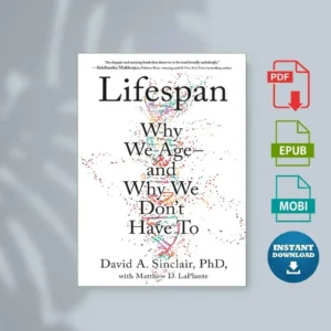 Lifespan Why We Age and Why We Dont Have To by David A. Sinclair [Ebook]