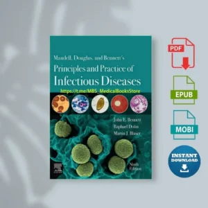 Mandell Douglas and Bennett’s Principles and Practice of Infectious Diseases John E [Ebook]