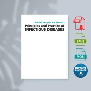 Mandell Douglas and Bennetts Principles and Practice of Infectious Diseases 2-Volume Set 8e [Ebook]