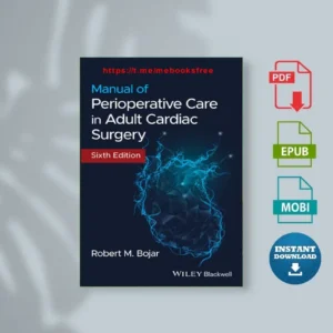 Manual of Perioperative Care in Adult Cardiac Surgery Robertt M. Bojar) [Ebook]