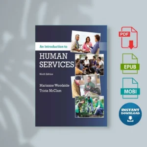 Marianne Woodside, Tricia Mcclam Introduction to Human Services. 9 Cengage Learning 20199) 11) [Ebook]