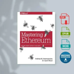 Mastering Ethereum Building Smart Contracts and DApps by Andreas M. Antonopoulos [Ebook]
