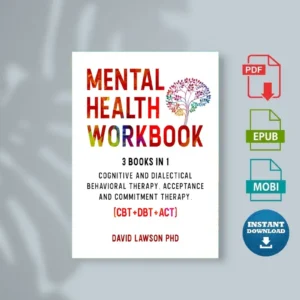Mental Health Workbook 3 Books in 1 Cognitive Tment Therapy. CBTT DBT Act) Lawson Phd, David [Ebook]