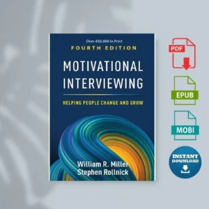 Motivational Interviewing Helping People Change and Grow [Ebook]