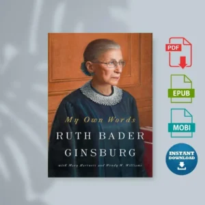 My Own Words by Ruth Bader Ginsburg M. Hartnett W. W. Williams [Ebook]