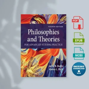 Philosophies and Theories for Advanced Nursing Practice [Ebook]