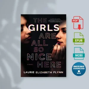 The Girls Are All So Nice Here [Ebook]
