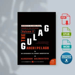 The Gulag Archipelago Volume 2 an Experiment in Literary Investigation [Ebook]