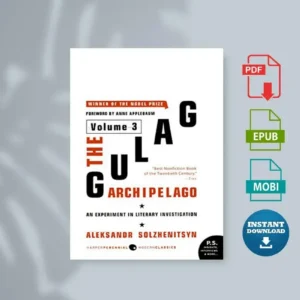 The Gulag Archipelago Volume 3 an Experiment in Literary Investigation [Ebook]
