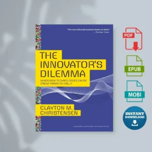 The Innovators Dilemma When New Technologies Cause Great Firms to Fail [Ebook]