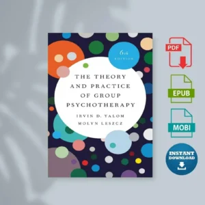 The Theory and Practice of Group Psychotherapy [Ebook]
