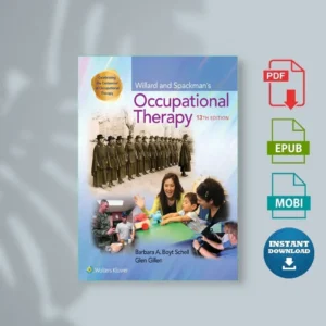 Willard and Spackmans Occupational Therapy 13th Edition Barbara a. Boyt Schell Glen Gillen [Ebook]