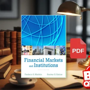 Financial Markets and Institutions (8th Edition) (Frederic S. Mishkin, Stanley Eakins)