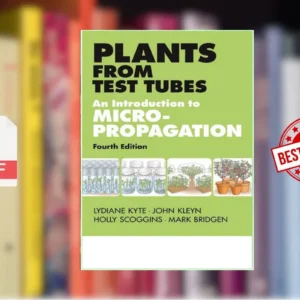 Plants from test tubes an introduction to micropropagation (Kyte, Lydiane)