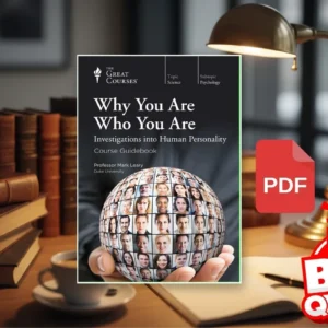 Why You Are Who You Are Investigations into Human Personality (Mark Leary)